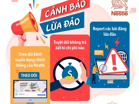 Nestlé Việt Nam cảnh báo tình trạng lừa đảo tuyển dụng mạo danh