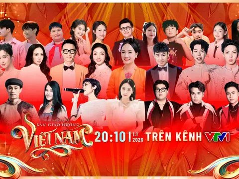 “Chào năm mới 2026 – Bản giao hưởng Việt Nam”: Bức tranh toàn diện về khát vọng Việt