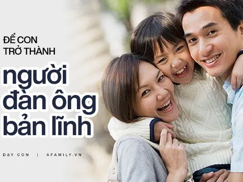 5 sai lầm bố mẹ thường mắc phải khi nuôi dạy con trai