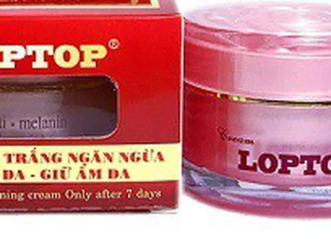 Cream LOPTOP bị thu hồi toàn quốc do chứa chất cấm