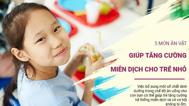 5 món ăn vặt giúp tăng cường miễn dịch cho trẻ nhỏ