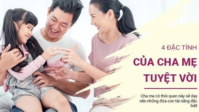 4 chìa khóa vàng để trở thành người cha mẹ tuyệt vời