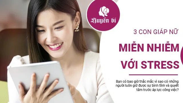 3 con giáp không sợ stress, mạnh mẽ dấn thân vào công việc