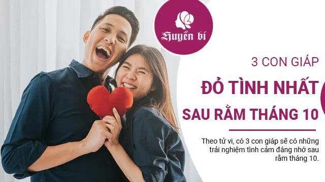 3 Con giáp đón mùa yêu sau rằm tháng 10