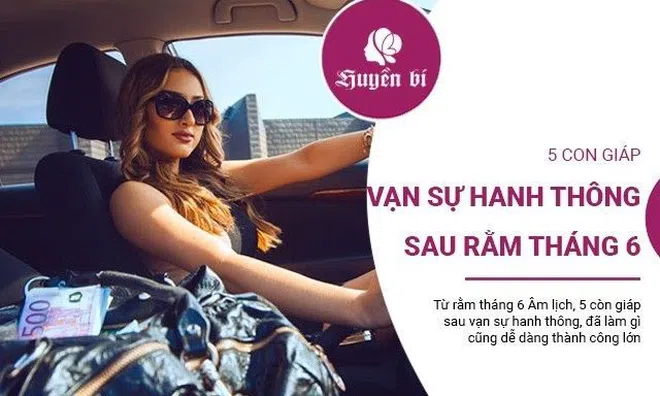 5 con giáp vạn sự hanh thông, làm gì cũng dễ dàng sau rằm tháng 6 Âm lịch