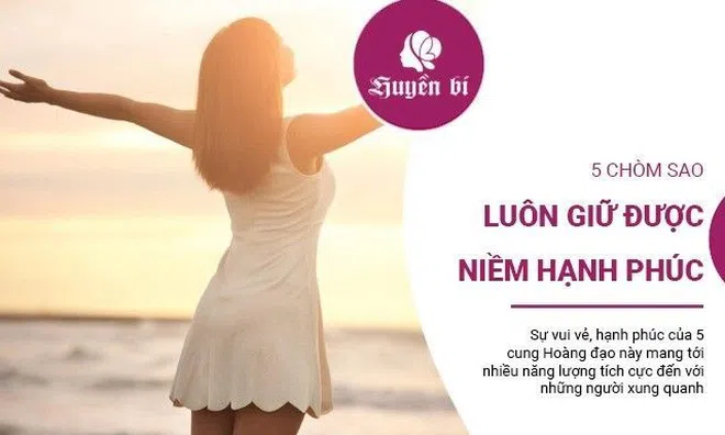 5 chòm sao luôn giữ được vẻ hạnh phúc, lan tỏa niềm vui, năng lượng tích cực tới muôn người