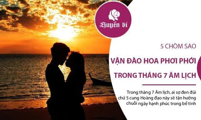 5 chòm sao có vận đào hoa phơi phới, tỏ tình sẽ thành công trong tháng 7 Âm lịch