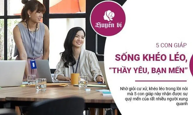 5 con giáp cư xử khéo léo, lời nói ngọt ngào nên được thầy yêu, bạn mến