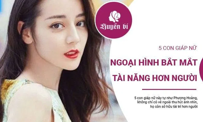 5 con giáp phúc tựa Phượng Hoàng: Ngoại hình bắt mắt, tài chí hơn người