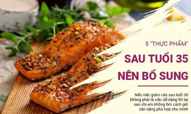 Nên thêm 5 "thực phẩm" này vào chế độ ăn nếu không muốn tăng cân khó giảm sau tuổi 35
