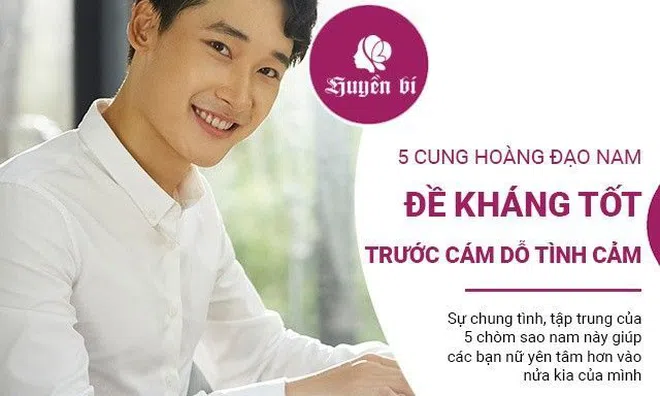 5 cung Hoàng đạo nam "đề kháng" hiệu quả trước nỗ lực "thả thính" của các bạn nữ