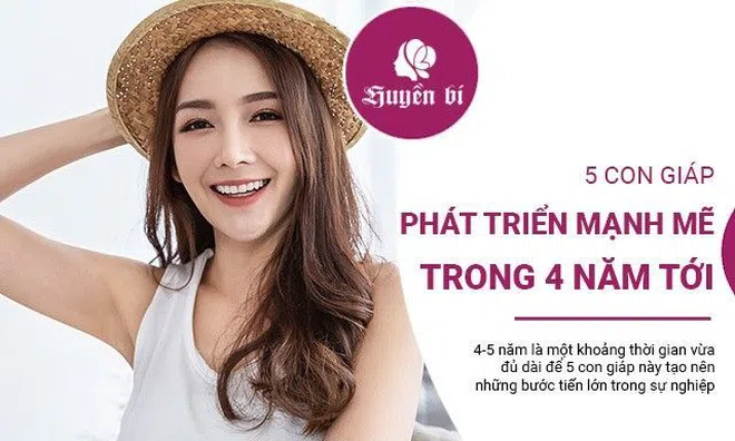 5 con giáp cơ hội liên tiếp ập tới, phát triển mạnh mẽ trong 4 năm tới