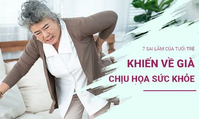 7 sai lầm của tuổi trẻ khiến về già chịu họa sức khỏe, biết sớm để tránh sống lay lắt, đoản thọ