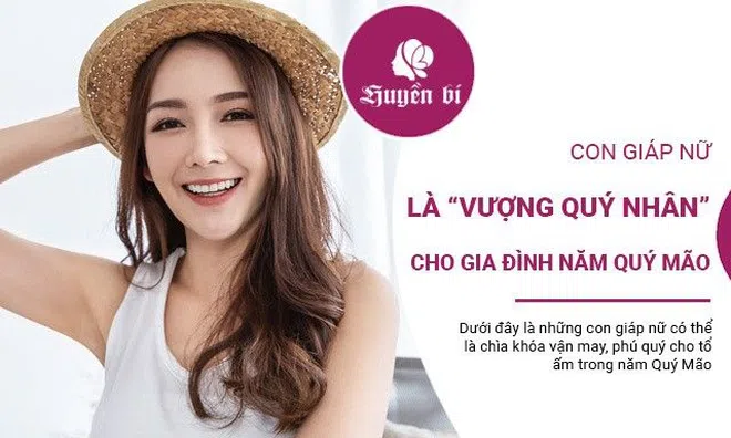 Những con giáp nữ là "vượng quý nhân" trong gia đình năm Quý Mão