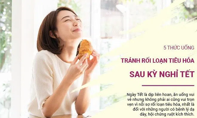 5 điều cần nhớ để tránh gặp rối loạn tiêu hóa sau chuỗi ngày nghỉ Tết