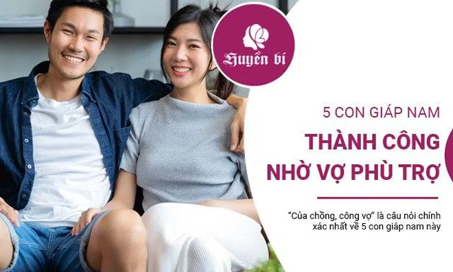 5 con giáp nam đạt được thành công lớn nhờ được vợ phù trợ