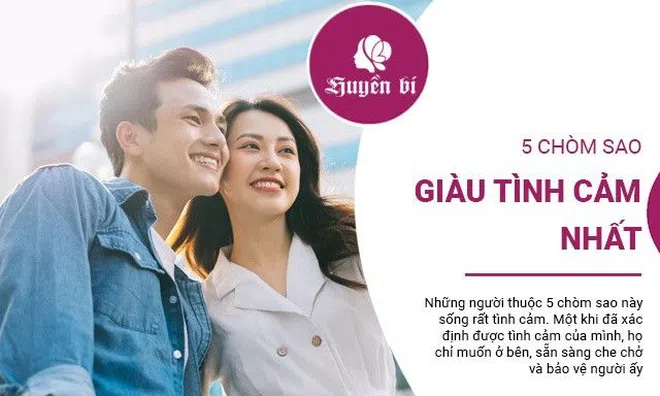 5 chòm sao giàu tình cảm nhất