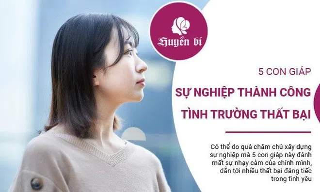 5 con giáp nữ dù tài năng, thành công trong sự nghiệp nhưng lại thất bại trong tình trường
