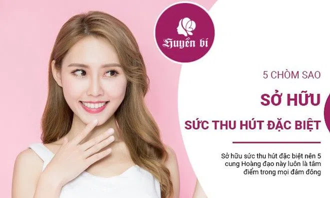 5 cung Hoàng đạo sở hữu sức hút đặc biệt, đến đâu cũng được quan tâm, chú ý