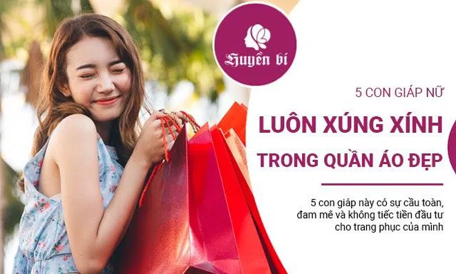 5 con giáp nữ luôn xúng xinh trong quần áo đẹp, đã ra đường thì chắc chắn là tâm điểm