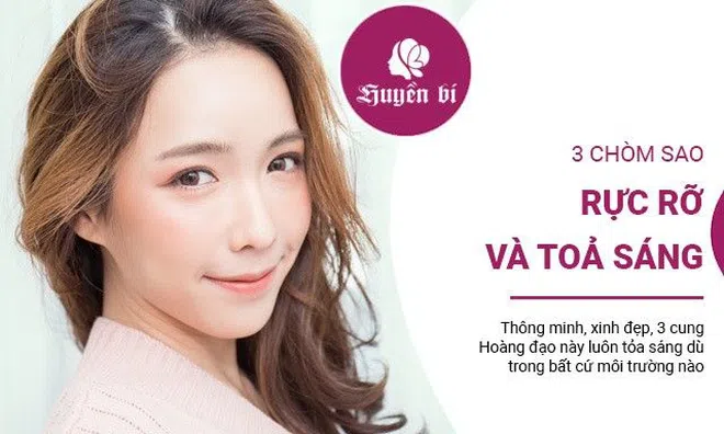 3 chòm sao xinh đẹp luôn tỏa sáng, có sức hút mạnh mẽ