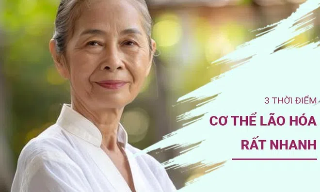 3 thời điểm cơ thể lão hóa rất nhanh, ai vượt qua được sẽ không phải lo chuyện "già hơn bạn cùng trang lứa"