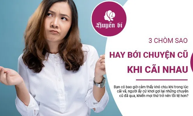 3 chòm sao "cứng đầu" nhất, chuyên gia bới móc chuyện cũ khi cãi vã