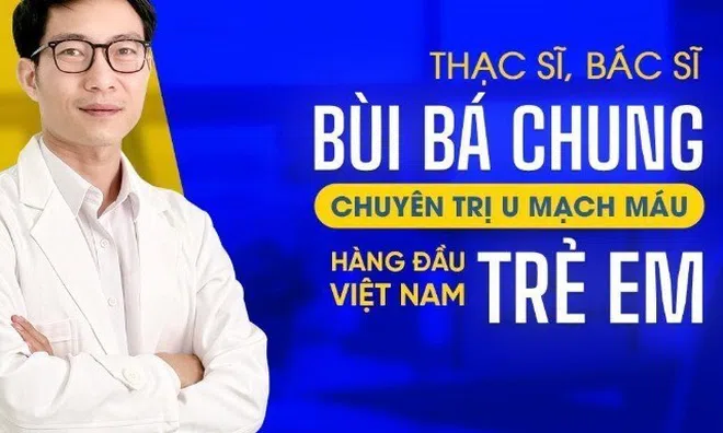 Ths.Bs. Bùi Bá Chung: Giải pháp online - Điều trị thành công bệnh U Mạch Máu tại nhà