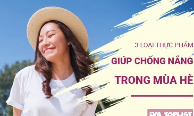 3 loại thực phẩm giúp chống nắng tự nhiên, bảo vệ da mùa hè