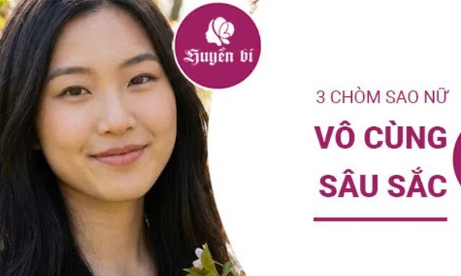 3 chòm sao nữ: Sâu sắc hơn bạn nghĩ, tinh tế hơn bạn tưởng
