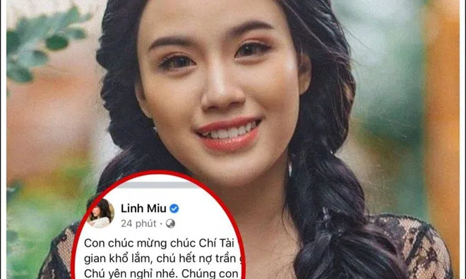 Phát ngôn gây phẫn nộ của Linh Miu trước sự ra đi của nghệ sĩ Chí Tài