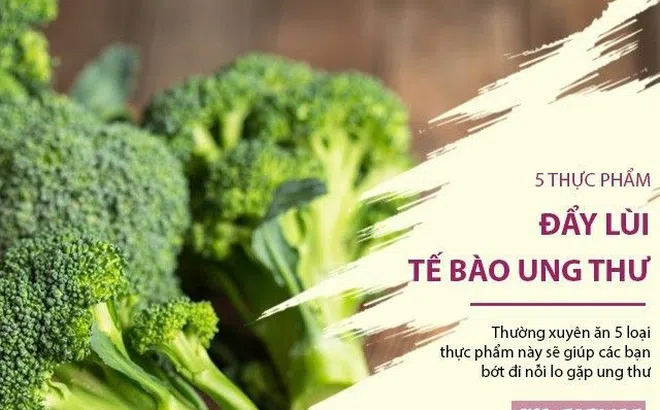 5 loại thực phẩm bổ dưỡng, lành mạnh còn giúp "đẩy lùi" tế bào ung thư