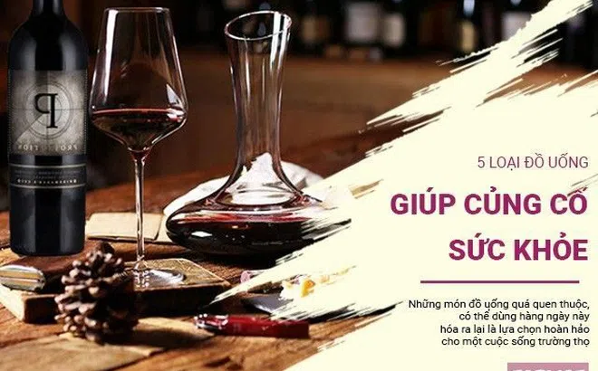 5 loại thức uống quen thuộc giúp củng cố sức khỏe, giúp sống trường thọ