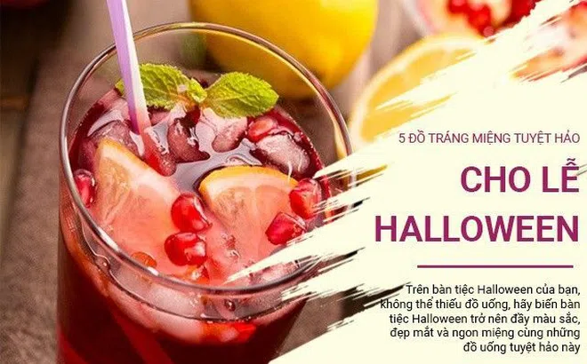 Đêm Halloween, tham khảo ngay 5 loại đồ uống, tráng miệng tuyệt hảo cho ngày lễ này nhé!