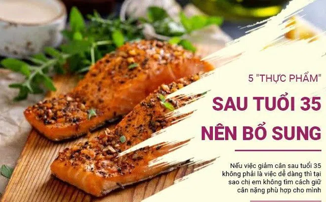 Nên thêm 5 "thực phẩm" này vào chế độ ăn nếu không muốn tăng cân khó giảm sau tuổi 35