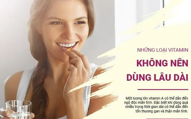 Nhắc nhở 4 loại vitamin không nên dùng lâu dài