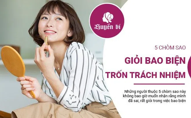 5 chòm sao giỏi bao biện, trốn tránh trách nhiệm nhất