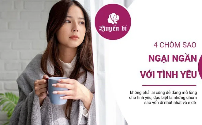 Hé lộ 4 chòm sao "đa nghi", "e dè" trong tình yêu: Liệu bạn có thuộc chòm sao nào?