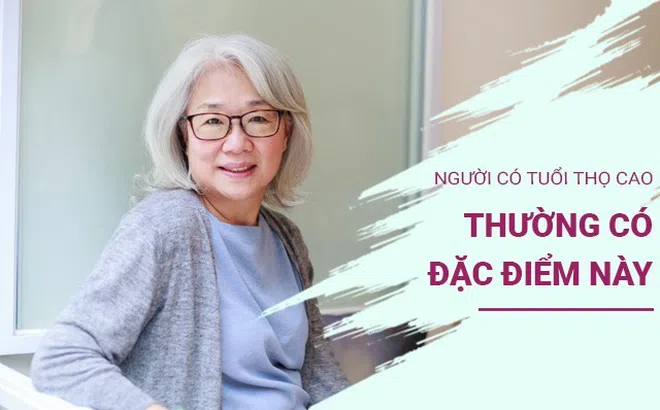 Dấu hiệu của người có tuổi thọ cao, bạn đạt được mấy điều?