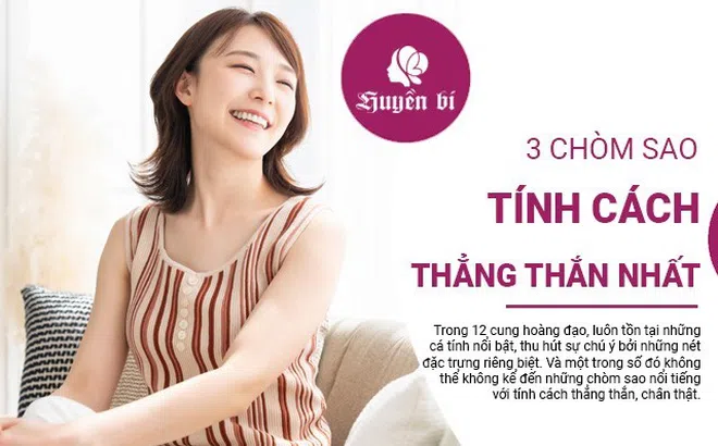Bí mật về tính cách thẳng thắn của 3 cung hoàng đạo này sẽ khiến bạn bất ngờ