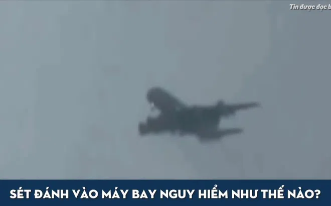 Bị sét đánh trúng, máy bay "phản ứng" thế nào để tránh thảm họa?