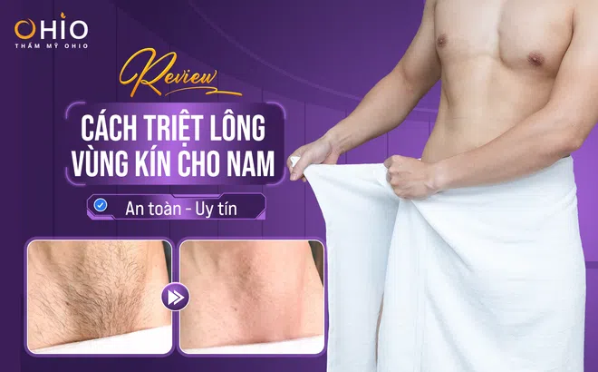 Review cách triệt lông vùng kín cho Nam an toàn, uy tín?